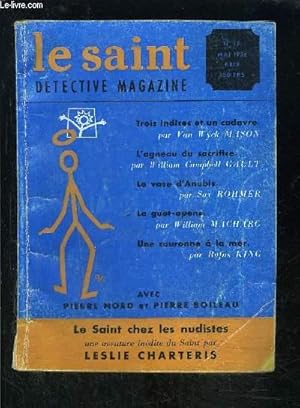 Seller image for LE SAINT DETECTIVE MAGAZINE N15- MAI 1956- Trois indices et un cadavre, Mason- L'agneau du sacrifice, Gault- Le vase d'Anubis, Rohmer- Le guet-apens, Macharg- Une couronne  la mer, King. for sale by Le-Livre