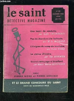 Seller image for LE SAINT DETECTIVE MAGAZINE N20- OCTOBRE 1956- Une leon de conduite, Charteris- Pas de chambre  la Solitude, McNeile- L'nigme du camp de tourisme, Ford. for sale by Le-Livre