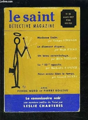 Seller image for LE SAINT DETECTIVE MAGAZINE N25- MARS 1957- Madame Smitt, Simenon- Le diamant disparu, Wiley- Un beau carambolage, Nielson- . for sale by Le-Livre