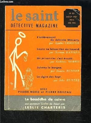 Seller image for LE SAINT DETECTIVE MAGAZINE N30- AOUT 1957- L'enlvement de Johnnie Waverly, Christie- Laura ne laisse rien au hasard, Daniels- Un prisonnier s'est vad, Norris- . for sale by Le-Livre