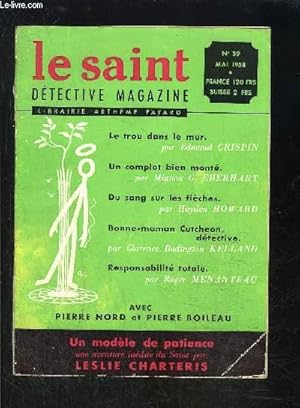 Seller image for LE SAINT DETECTIVE MAGAZINE N39- MAI 1958- Le trou dans le mur, Crispin- Un complot bien mont, Eberhart- Du sang sur les flches, Howard-. for sale by Le-Livre