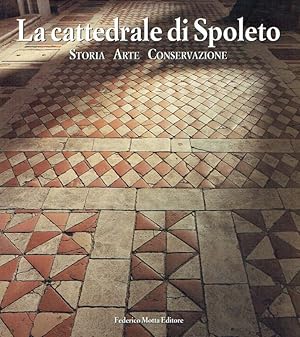 Bild des Verkufers fr La cattedrale di Spoleto : storia, arte, conservazione. zum Verkauf von Antiquariat Bernhardt