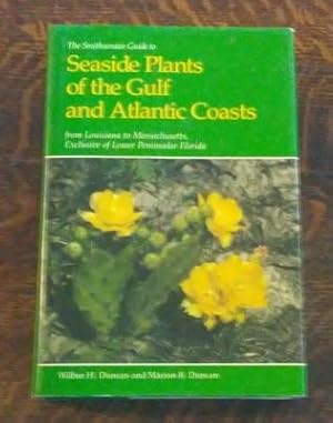 Immagine del venditore per Smithsonian Guide to Seaside Plants of the Gulf and Atlantic Coasts From Louisiana to Massachusetts, Exclusive of Lower Peninsular Florida venduto da Book Gallery // Mike Riley