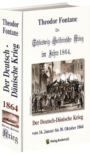 Bild des Verkufers fr Der Schleswig-Holsteinische Krieg im Jahre 1864 : Der Deutsch-Dnische Krieg zum Verkauf von AHA-BUCH GmbH