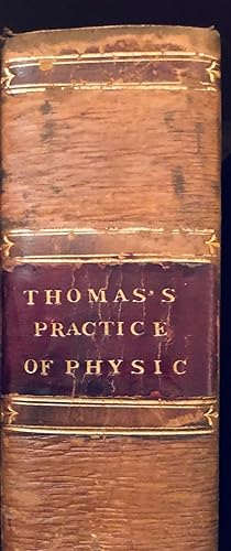The Modern Practice of Physic Exhibiting The Character, Causes, Symptoms, Prognostis, Morbid Appe...