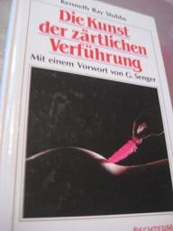 Imagen del vendedor de Die Kunst der zrtlichen Verfhrung a la venta por Alte Bcherwelt