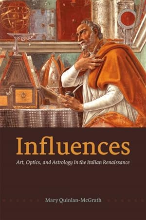 Seller image for Influences : Art, Optics, and Astrology in the Italian Renaissance for sale by GreatBookPrices