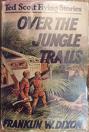 Over the Jungle Trails (Ted Scott Flying Stories)