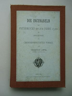Bild des Verkufers fr Incunabeln und Frhdrucke bis zum Jahre 1520 Bibliothek Chorherrnstiftes Vorau zum Verkauf von Versandantiquariat Harald Quicker