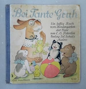 Bei Tante Gruh. Ein lustig Buch vom Kindergarten der Tiere. (Scholz Künstler-Bilderbücher Nr. 447).