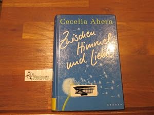 Bild des Verk�ufers f�r Zwischen Himmel und Liebe : Roman. Aus dem Engl. von Christine Str�h zum Verkauf von Antiquariat im Kaiserviertel | Wimbauer Buchversand