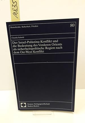 Seller image for Der Israel-Palstina-Konflikt und die Bedeutung des Vorderen Orients als sicherheitspolitische Region nach dem ost-West-Konflikt. for sale by AphorismA gGmbH