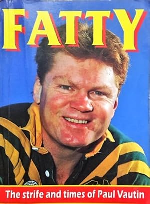 Fatty - The Strife and Times and Paul Vautin