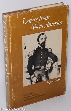 Letters from North America; translated and edited by Theodore Schoenman and Helen Benedek Schoenman