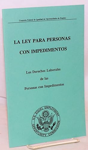 La ley para personas con impedimentos; los derechos laborales de las personas con imedimentos