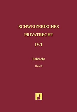 Seller image for Erbrecht Band IV/1 und IV/2: Kombi / Bd. IV/1: Erbrecht: 1. Halbband (Schweizerisches Privatrecht (SPR)) for sale by Versandbuchhandlung Kisch & Co.
