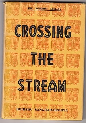 Seller image for Crossing The Stream | The Buddhist Library for sale by *bibliosophy*