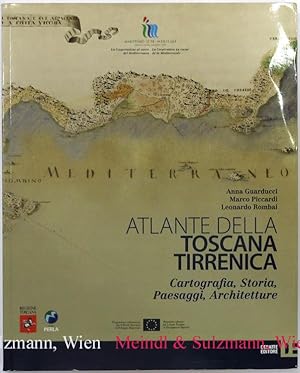 Bild des Verkufers fr Atlante della Toscana Tirrenica. Cartografia, Storia, Paesaggi, Architetture. zum Verkauf von Antiquariat MEINDL & SULZMANN OG