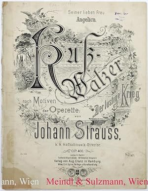 Kuß-Walzer nach Motiven der Operette: "Der lustige Krieg". Seiner lieben Frau Angelica., Op. 400