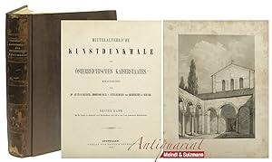 Mittelalterliche Kunstdenkmale des österreichischen Kaiserstaates. Bände I und II in 1 Band.