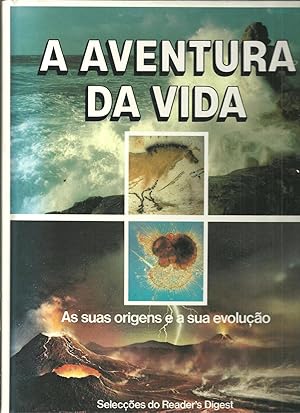 A AVENTURA DA VIDA: As Suas Origens e a Sua Evolução