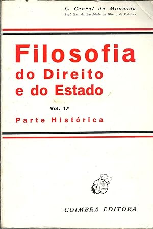FILOSOFIA DO DIREITO E DO ESTADO (Vol. 1º Parte Histórica. Vol. 2º Doutrina e Crítica)
