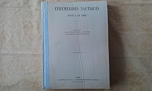 Ephémérides Nautiques pour l'An 1962. Ouvrage publié par le Bureau des Longitudes spécialement à ...