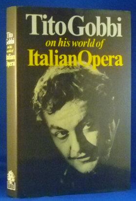 Bild des Verkufers fr Tito Gobbi on His World of Italian Opera zum Verkauf von James Hulme Books