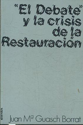 EL DEBATE Y LA CRISIS DE LA RESTAURACIÓN (1910-1923).