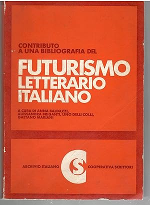 Imagen del vendedor de Contributo a Una Bibliografia Del Futurismo Letterario Italiano a la venta por Il Salvalibro s.n.c. di Moscati Giovanni