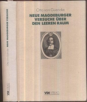 Neue (sogenannte) Magedburger Versuche über den leeren Raum. 2., durchgesehene Auflage. Mit einer...