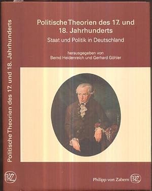 Seller image for Politische Theorien des 17. und 18. Jahrhunderts. Staat und Politik in Deutschland. for sale by Antiquariat Dwal