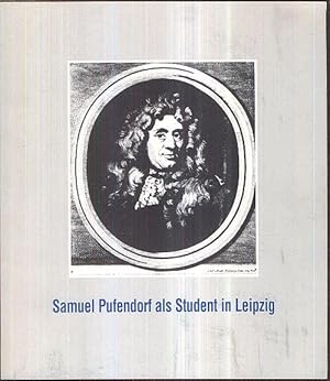 Imagen del vendedor de Samuel Pufendorf in Leipzig. Ausstellungskatalog Universittsbibliothek Leipzig. a la venta por Antiquariat Dwal