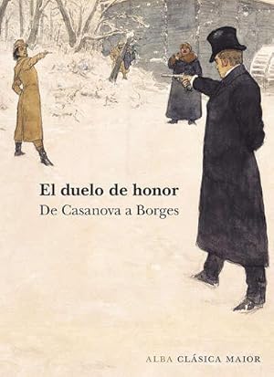 Imagen del vendedor de EL DUELO DE HONOR De Casanova a Borges a la venta por LIBROPOLIS
