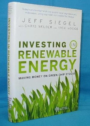 Image du vendeur pour Investing in Renewable Energy : Making Money on Green Chip Stocks mis en vente par Alhambra Books