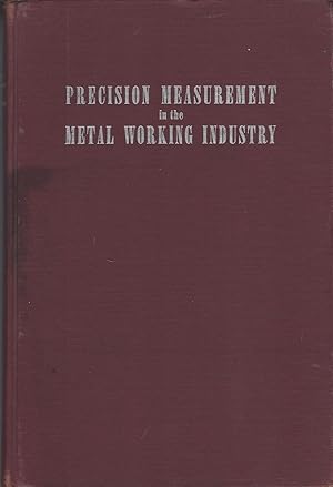 Immagine del venditore per Precision Measurement In The Metal Working Industry venduto da BYTOWN BOOKERY