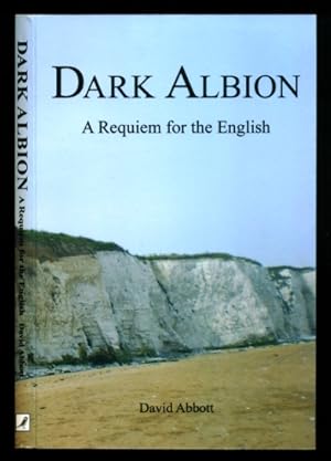 Image du vendeur pour Dark Albion: A Requiem for the English mis en vente par Don's Book Store