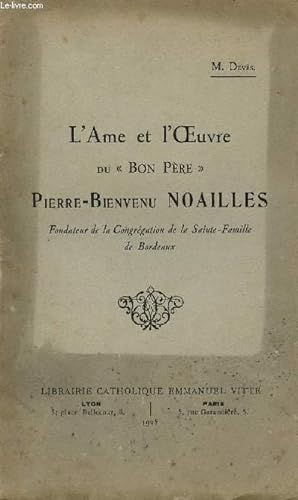 Seller image for L'AME ET L'OEUVRE DU BON PERE - PIERRE-BIENVENU NOAILLES for sale by Le-Livre