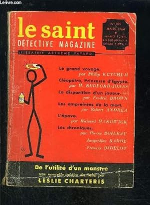 Seller image for LE SAINT DETECTIVE MAGAZINE N109- MARS 1964- Le grand voyage, Ketchum- La disparition d'un joueur, Brown-. for sale by Le-Livre