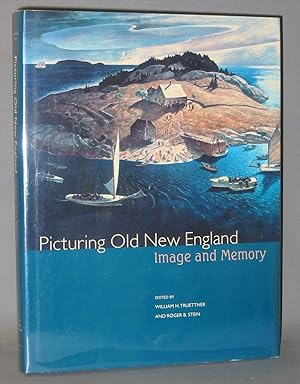 Image du vendeur pour Picturing Old New England : Image and Memory mis en vente par Exquisite Corpse Booksellers