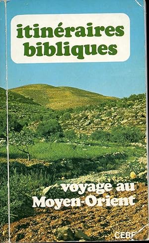 Itinéraires Bibliques - Voyages Au Moyen-Orient