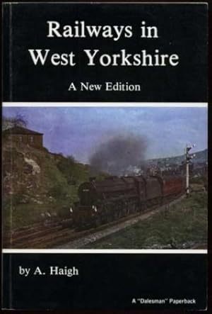 Railways in West Yorkshire (A New Edition)