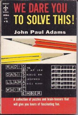 Seller image for WE DARE YOU TO SOLVE THIS! for sale by Books from the Crypt