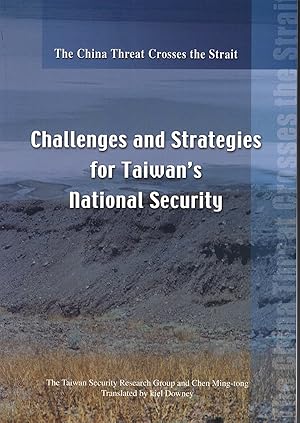 Image du vendeur pour Challenges and Strategies for Taiwan's National Security: The China Threat Crosses the Strait mis en vente par Diatrope Books