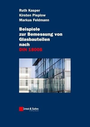 Seller image for Beispiele zur Bemessung von Glasbauteilen nach DIN 18008 for sale by AHA-BUCH GmbH