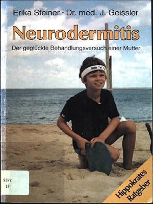 Seller image for Neurodermitis: Der geglckte Behandlungsversuch einer Mutter. Hippokrates-Ratgeber for sale by books4less (Versandantiquariat Petra Gros GmbH & Co. KG)