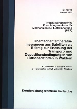 Bild des Verkufers fr Oberflchentemperaturmessungen aus Satelliten als Beitrag zur Erfassung der Transport- und Depositionsbedingungen von Luftschadstoffen in Wldern; Projekt Europisches Forschungszentrum fr Manahmen zur Luftreinhaltung, KfK-PEP 46; zum Verkauf von books4less (Versandantiquariat Petra Gros GmbH & Co. KG)