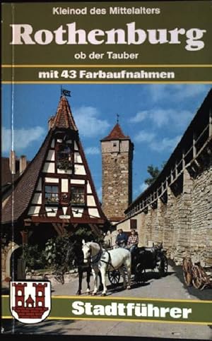 Bild des Verkufers fr Kleinod des Mittelalters Rothenburg ob der Tauber: Stadtfhrer zum Verkauf von books4less (Versandantiquariat Petra Gros GmbH & Co. KG)