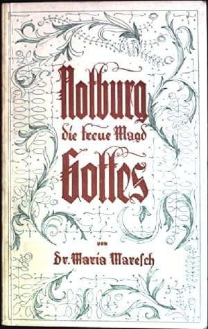 Bild des Verkufers fr Notburg: die treue Magd Gottes zum Verkauf von books4less (Versandantiquariat Petra Gros GmbH & Co. KG)