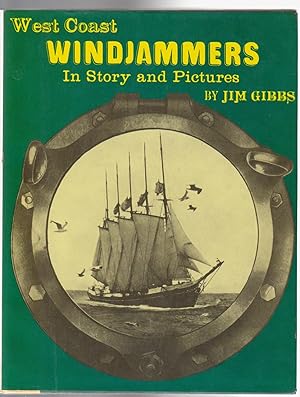 WEST COAST WINDJAMMERS In Story and Pictures